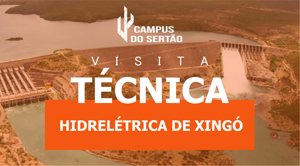 VISITA TÉCNICA: USINA HIDRELÉTRICA DE XINGÓ