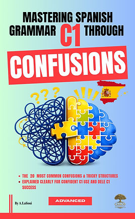 Cover of Mastering Spanish Grammar C1 Through Confusions
