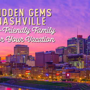 10 Hidden Gems in Nashville: Budget-Friendly Family Fun for Your Vacation