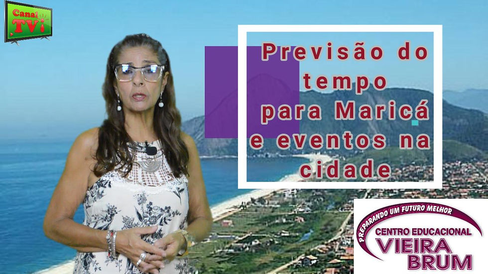 CANAL TVI: PREVISÃO DO TEMPO PARA MARICÁ, 24, 25 E 26 ABRIL, E EVENTOS NA CIDADE.