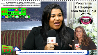 Canal TVi, programa Bate-papo com Vera Lúcia, entrevistando Coordenadora da Secr 3ª idade Evelyn