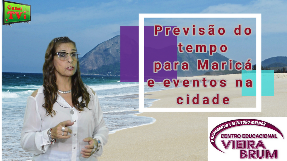 Canal TVi Previsão do Tempo para Maricá 19, 20 e 21 e eventos na cidade