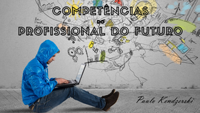 As Competências do Profissional do Futuro
