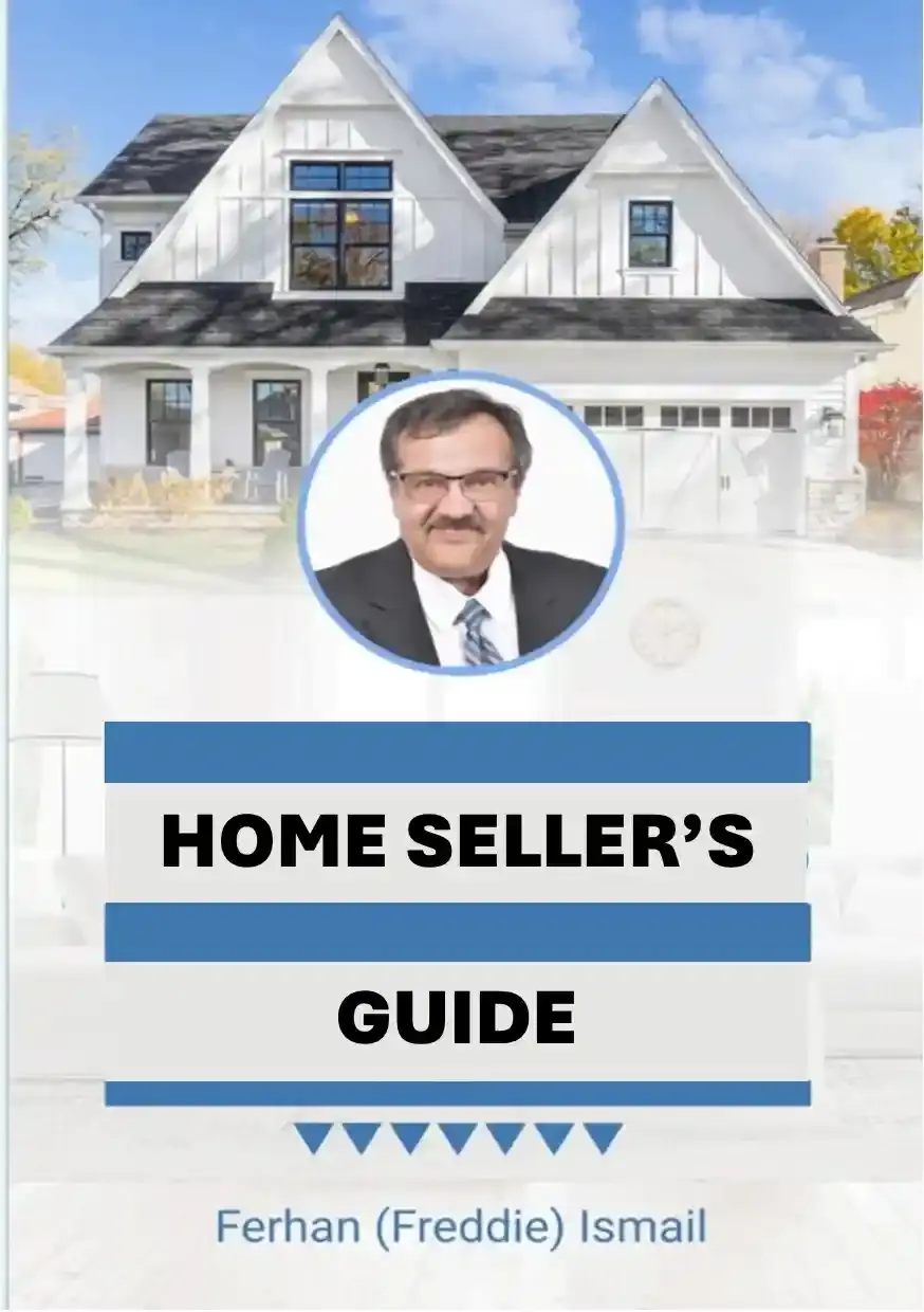 Home Seller's Guide, a real estate guide by Ferhan (Freddie) Ismail.