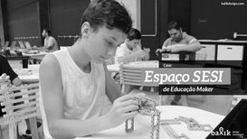 SESI Educação Maker: criatividade e tecnologia para o futuro do trabalho