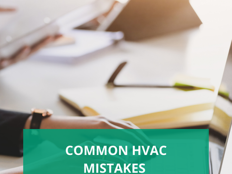 Common HVAC Mistakes & How to Avoid Them: Don’t Let Your System Suck (Up Your Money)