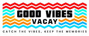 Good Vibes Vacay