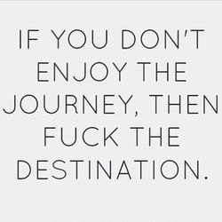 Enjoy The Journey