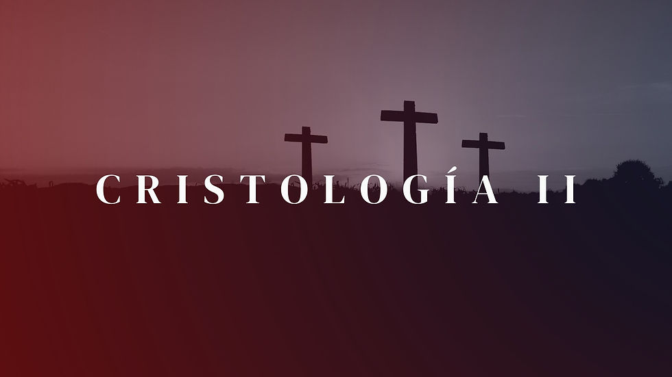CRISTOLOGÍA parte 2