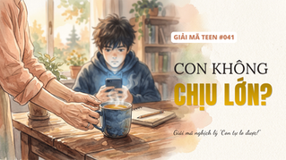 Hội Chứng FTL: Khi Con Sợ Trưởng Thành Và Cách Cha Mẹ Việt "Cắt Bớt Đặc Quyền"