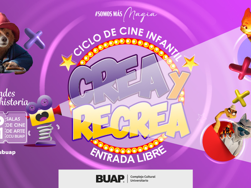 Ciclo cultural “Crea y Recrea” inicia en Puebla con cine, performance y exposiciones