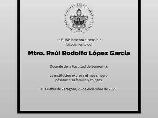 BUAP lamenta el fallecimiento de docente de la Facultad de Economía
