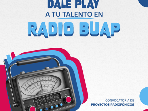 ¡Exprésate al aire! Radio BUAP abre convocatoria para nuevos proyectos radiofónicos