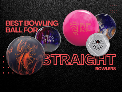 Best bowling balls for straight bowlers – featuring Black Widow 3.0, Hammer Bubblegum Vibe, Hammer Viz-A-Ball, Storm Mix, and Storm Equinox on dark background