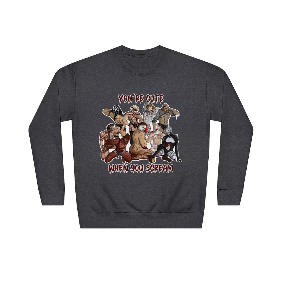 NSFW Group Photo - "You're cute when you scream" | Unisex Sweatshirt