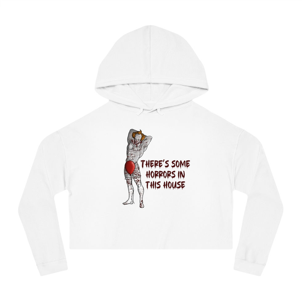 NSFW Pennywise - "There's some horrors in this house" | Women’s Cropped Hoodie
