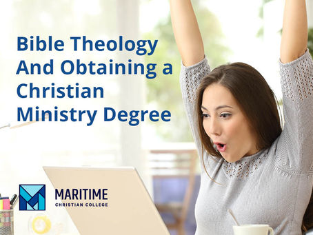 Bible Theology And Obtaining a Christian Ministry Degree
