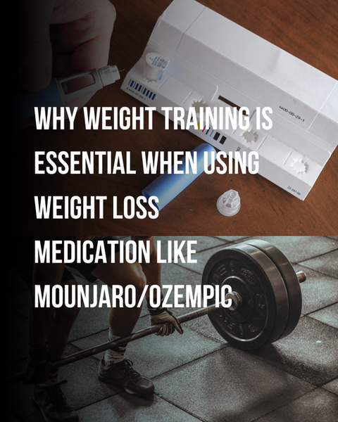 Why Weight Training Is Essential When Using Weight Loss Medication Like Mounjaro