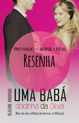 Resenha: Uma babá doidinha da Silva| resenhas