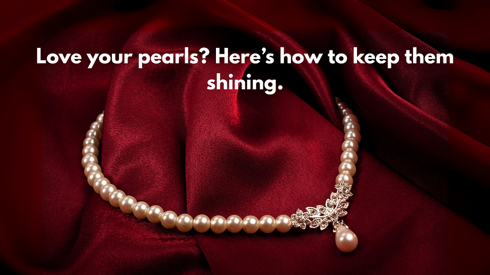 keep your pearl safe and shining with this guide