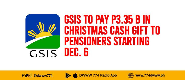 GSIS TO PAY P3.35 B IN CHRISTMAS CASH GIFT TO PENSIONERS STARTING DEC. 6