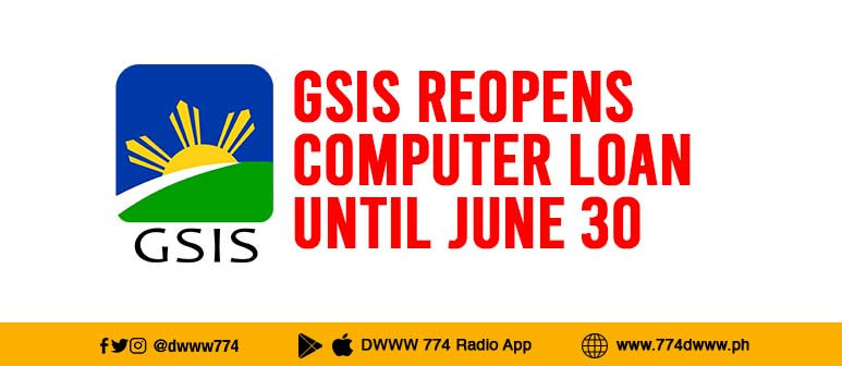 GSIS REOPENS COMPUTER LOAN UNTIL JUNE 30