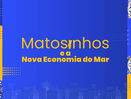 The Blue Economy is to be discussed in Matosinhos