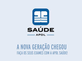 APDL Saúde - a nova geração chegou