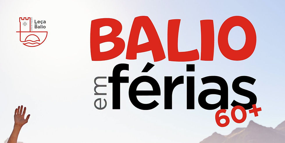 Leça do Balio promove "Balio em Férias 60+" para seniores