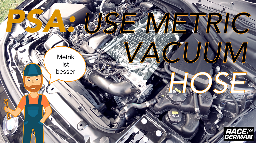 PSA: BMW USES METRIC VACUUM HOSE NOT STANDARD