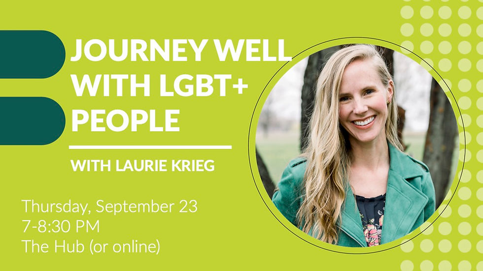 Journey Well with LGBT+ People – Sept. 23