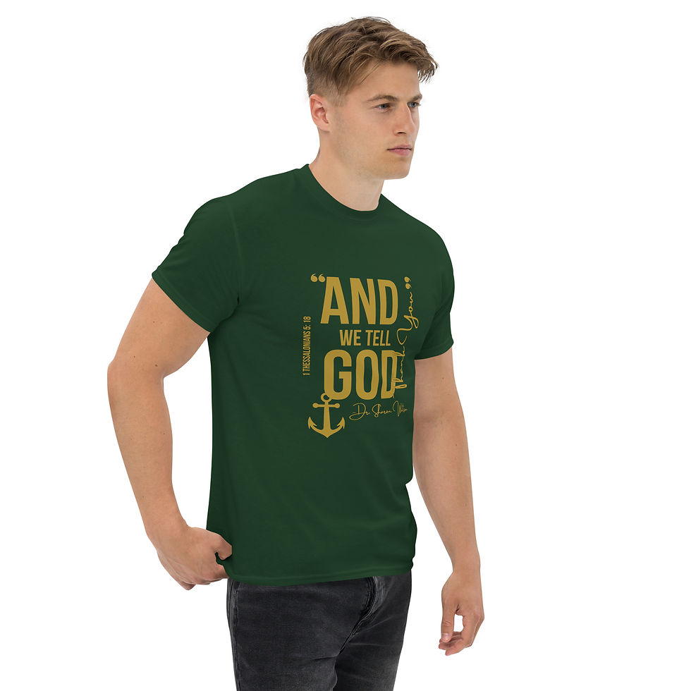 Thumbnail: "And we tell God Thank YOU"(Green & GOLD)  tee