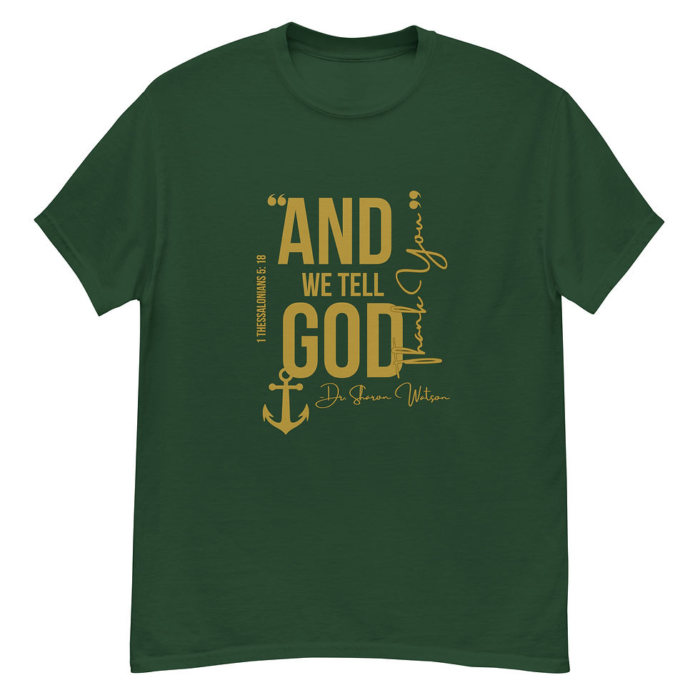 Thumbnail: "And we tell God Thank YOU"(Green & GOLD)  tee