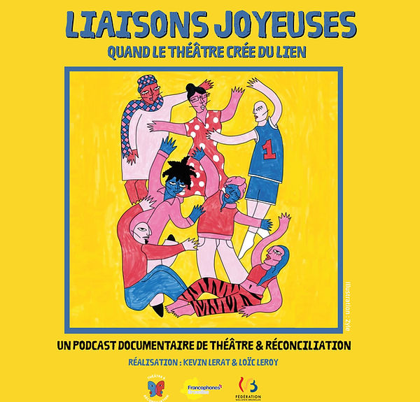 Visuel Podcast_Liaisons Joyeuses quand le théâtre crée du lien.jpg