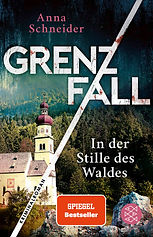 Cover Grenzfall - In der Stille des Waldes, 3. Teil der Serie, Kriminalroman von Anna Schneider im S. Fischer Verlag