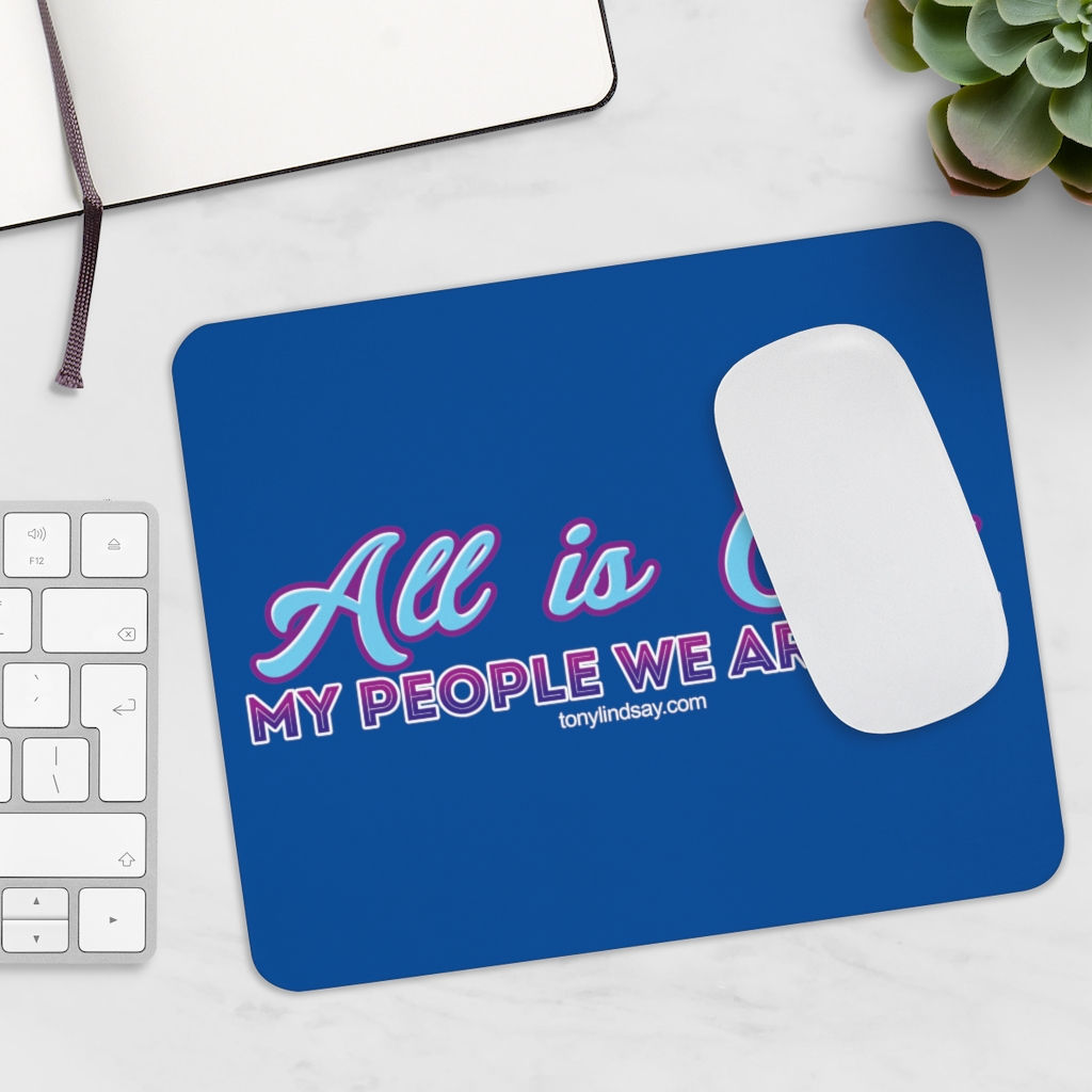 "All is one—My people we are one" Mousepad