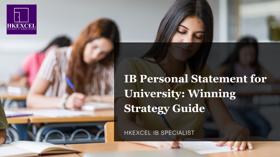 IB Personal Statement for University: Winning Strategy Guide