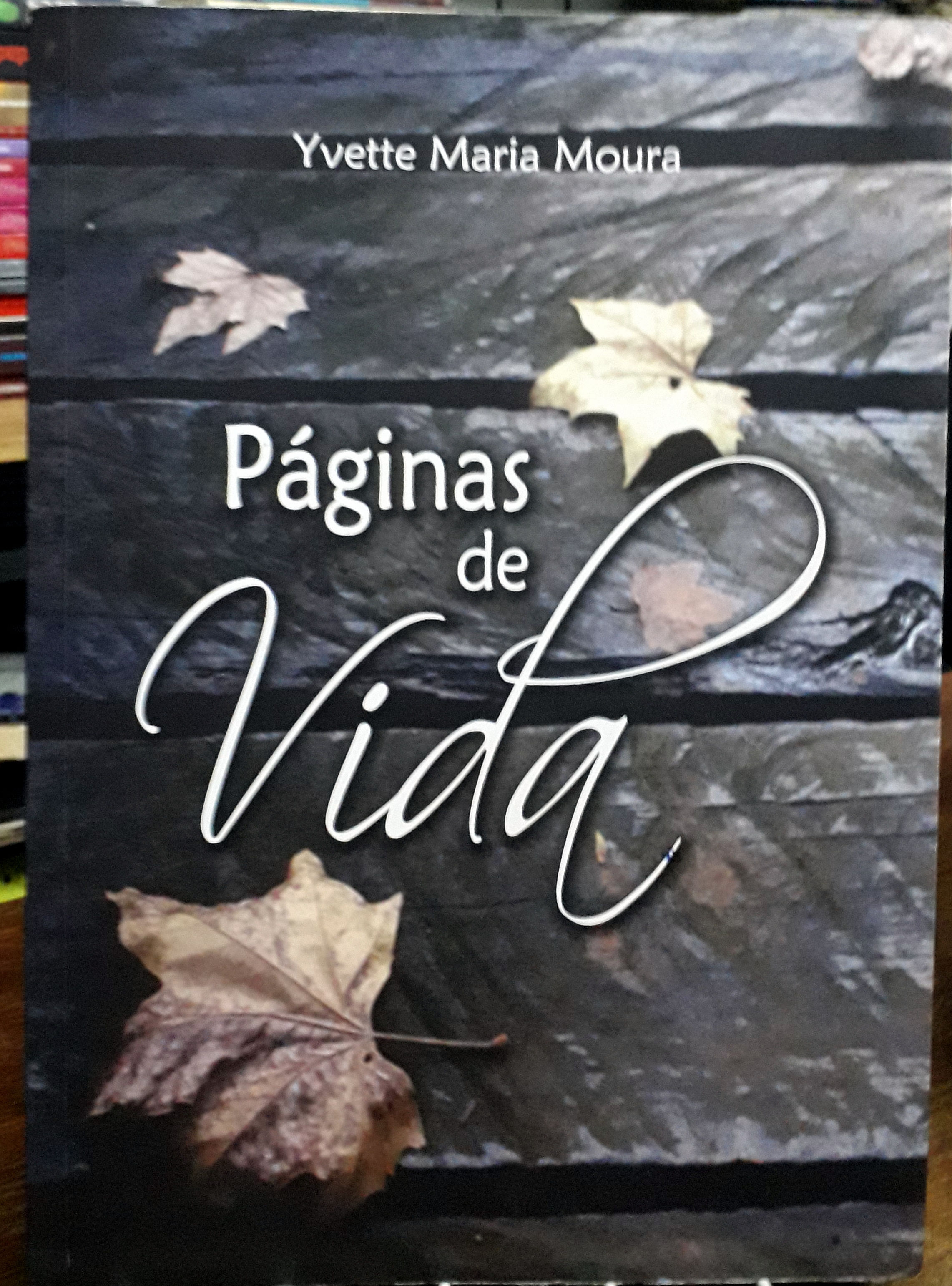 PAGINAS DE VIDA -Yvette Maria Moura
