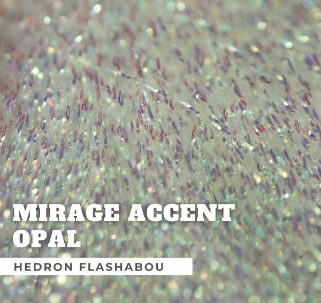 MIRAGE ACCENT – OPAL