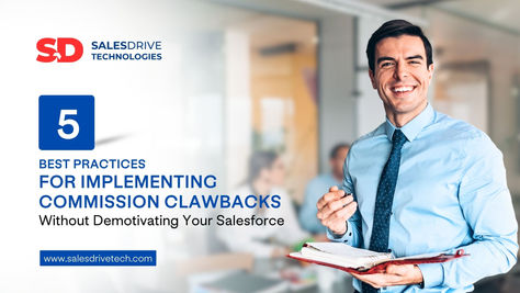 5 Best Practices for Implementing Commission Clawbacks Without Demotivating Your Salesforce