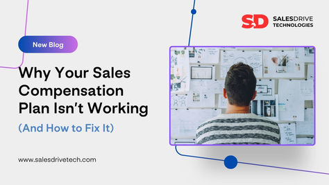 Why Your Sales Compensation Plan Isn’t Working (And How to Fix It)