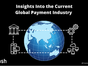 Insights Into the Current Global Payment Industry