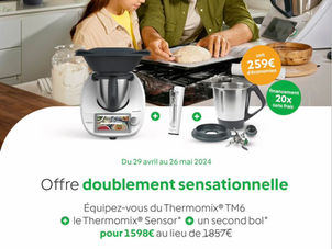 Découvrez l'Offre Sensationnelle : Thermomix TM6 + Deuxième Bol + Thermomix Sensor !