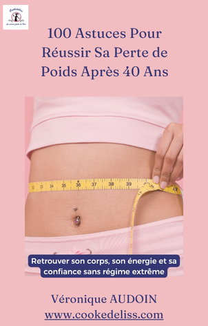 Ebook guide complet 100 astuces pour réussir sa perte de poids après 40 ans