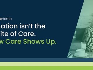 Automation Isn't the Opposite of Care. It's How Care Shows Up.