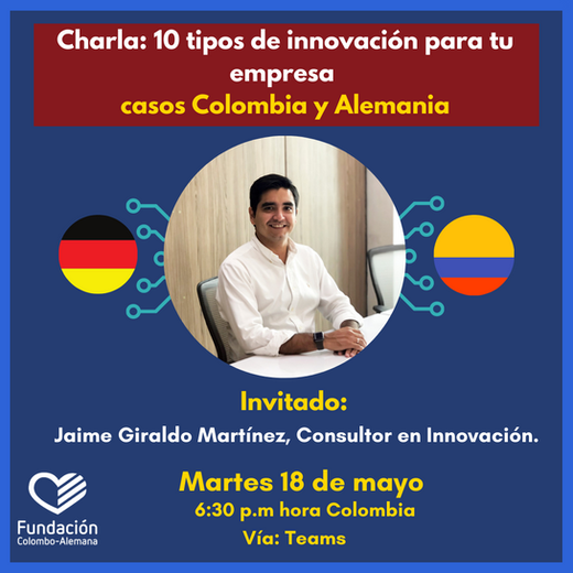 Conversatorio: 10 tipos de innovación para tu empresa - casos Colombia y Alemania