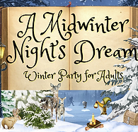 Graphic of a book that says "Midwinter Night's Dream: Winter Party for Adults" amid the midst of a snowy winter landscape with a bunny, deer, and gnome.