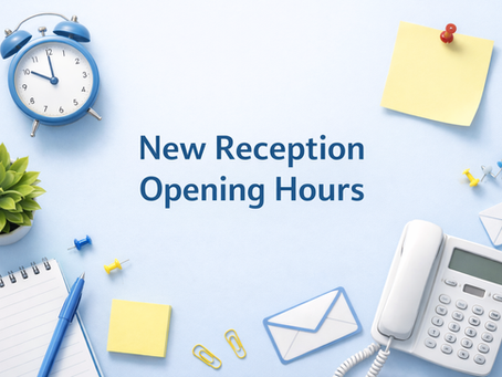 New Reception Opening Hours