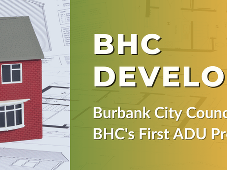 Burbank City Council Approves BHC’s First ADU Project