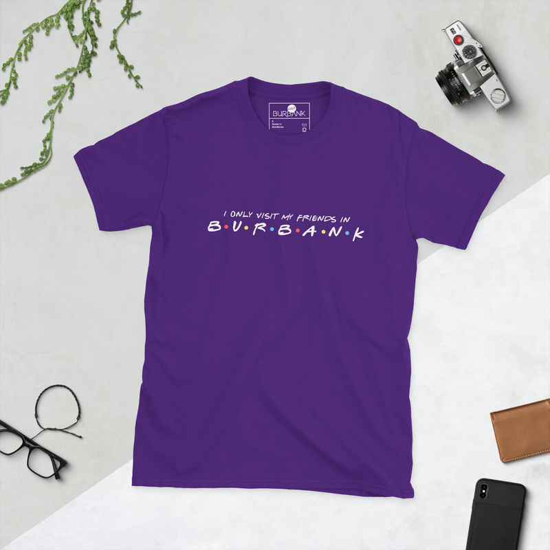 Visit Friends in Burbank Unisex T-shirt (Dark Colors), view 5